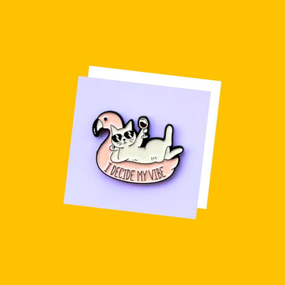 I decide my vibe cat enamel pin from Wag4Whiskers India