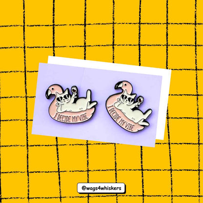 Cat Enamel Pin - I Decide My Vibe